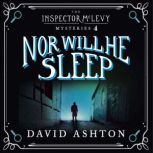 Nor Will He Sleep, David Ashton
