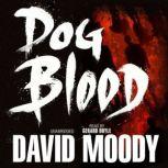 Dog Blood, David Moody