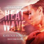 Heat Wave, Karina Halle