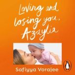 Loving and Losing You, Azaylia, Safiyya Vorajee