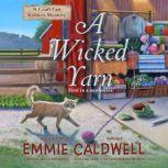A Wicked Yarn A Craft Fair Knitters Mystery, Emmie Caldwell