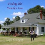 Finding Her Familys Love, Kayla Kensington