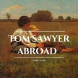 Tom Sawyer Abroad, Mark Twain