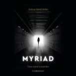 Myriad, Joshua David Bellin