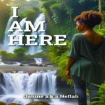 I am Here, Janine aka Neflah