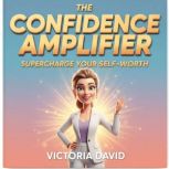 The Confidence Amplifier, Victoria David