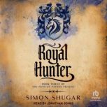 Royal Hunter, Simon Shugar