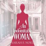 Indomitable Woman, An, Sarah F. Noel