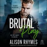 Brutal Play, Alison Rhymes