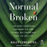 Normal Broken, Kelly Cervantes
