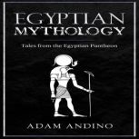 Egyptian Mythology, Adam Andino