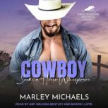 Cowboy Seeks a Horse Whisperer, Marley Michaels