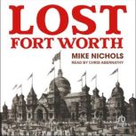 Lost Fort Worth, Mike Nichols