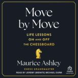 Move by Move, Maurice Ashley