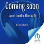 Love is Greater Than AIDS, Rev. Steve Pieters