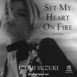 Set My Heart on Fire, Izumi Suzuki