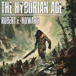 The Hyborian Age, Robert E. Howard