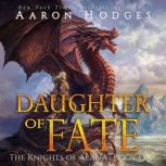 Daughter of Fate, Aaron Hodges