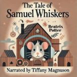 The Tale of Samuel Whiskers, Beatrix Potter