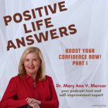 Positive Life Answers Boost Your Con..., Dr. Mary Ann Mercer