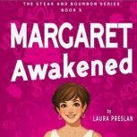 Margaret Awakened, Laura Preslan