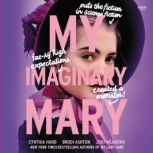 My Imaginary Mary, Cynthia Hand