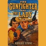 The Gunfighter and the Lady, Abigail Stone
