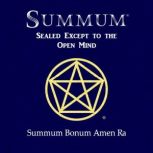 SUMMUM, Summum Bonum Amen Ra