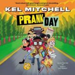 Prank Day, Kel Mitchell