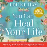 You Can Heal Your Life, Louise Hay