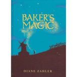Bakers Magic, Diane Zahler