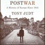 Postwar A History of Europe Since 1945, Tony Judt