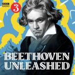 Beethoven Unleashed, Donald Macleod