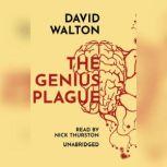 The Genius Plague, David Walton
