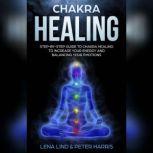 Chakra Healing, Lena Lind, Peter Harris
