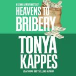 Heavens To Bribery, Tonya Kappes