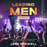 Leading Men in Music, Jene Roswell