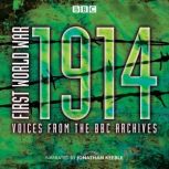 First World War 1914 Voices From th..., Mark Jones