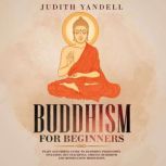 Buddhism for Beginners, Judith Yandell