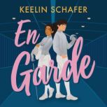 En Garde, Keelin Schafer