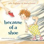 Because of a Shoe, Julie Fogliano
