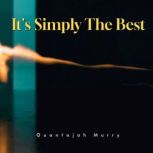 Its Simply The Best, Quantajah Murry