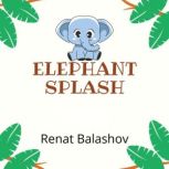 Elephant Splash, Renat Balashov