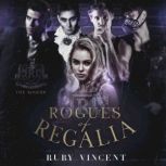 Rogues of Regalia, Ruby Vincent