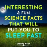 Interesting and Fun Science Facts Tha..., Dreamy Heart