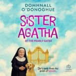 Sister Agatha at the Pearly Gates, Domhnall ODonoghue