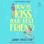 How to Kiss Your Best Friend, Jenny Proctor