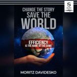 Change the Story, Save the World, Moritz Davidesko