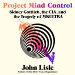 Project Mind Control, John Lisle