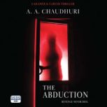 The Abduction, A.A. Chaudhuri